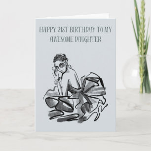Happy 21 Birthday to my Awesome Daughter Card