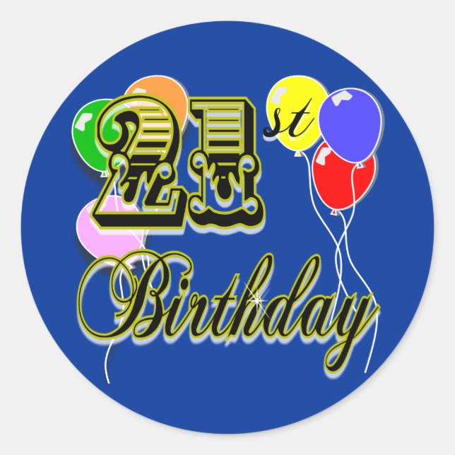 Happy 21st Birthday Merchandise Classic Round Sticker (Front)