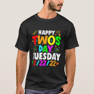 Happy 22222 Twosday Tuesday February 22Nd 2022 Num T-Shirt