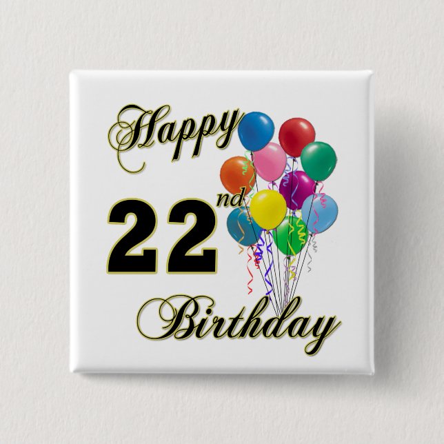 Happy 22nd Birthday with Balloons 2 Inch Square Button (Front)