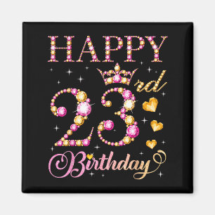 Happy 23rd Birthday 23 Years Old Men Women Birthda Magnet
