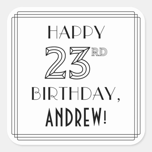 HAPPY 23RD BIRTHDAY, Art Deco Style, Custom Name Square Sticker (Front)