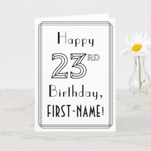 Happy 23rd Birthday, Art Deco Style w/ Custom Name Card