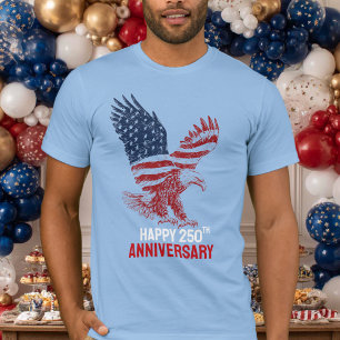 Happy 250th Anniversary America Patriotic Eagle T-Shirt
