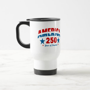 Happy 250th Anniversary America Travel Mug