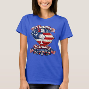 Happy 250th Birthday America South Carolina Map T-Shirt