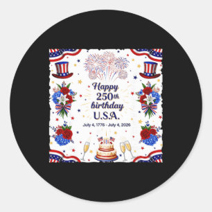 Happy 250th Birthday Usa Funny 250 America Years 1 Classic Round Sticker
