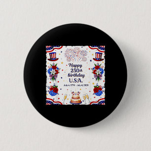 Happy 250th Birthday USA Funny 250 America Years 2 Inch Round Button