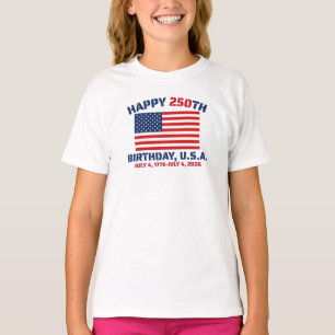 HAPPY 250TH BIRTHDAY USA T-Shirt