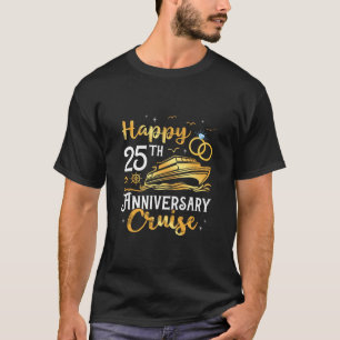 Happy 25th Anniversary Cruise Golden Wedding Trip T-Shirt