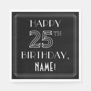 HAPPY 25TH BIRTHDAY; Art Deco Style; Custom Name Napkin