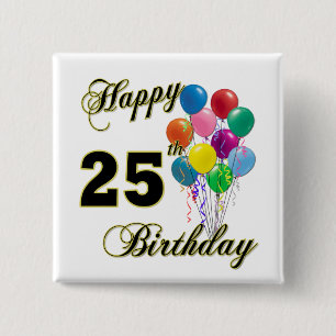 Happy 25th Birthday Gifts with Balloons 2 Inch Square Button