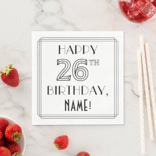 HAPPY 26TH BIRTHDAY; Art Deco Style; Custom Name Napkin