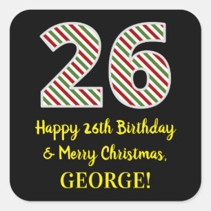 Happy 26th Birthday & Merry Christmas, Custom Name Square Sticker