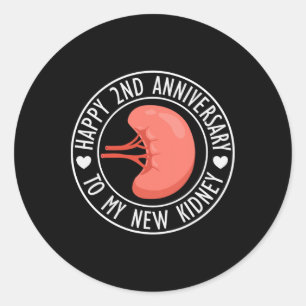Happy 2 Year Anniversary To My New Kidney Transpla Classic Round Sticker