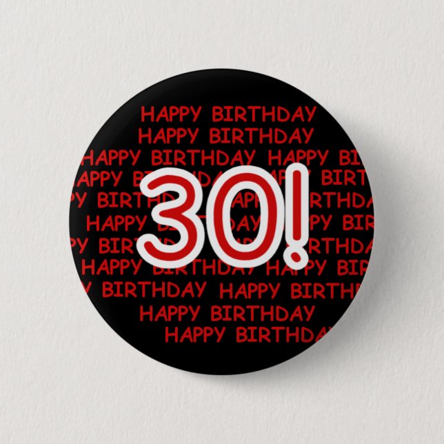 Happy 30th Birthday 2 Inch Round Button (Front)