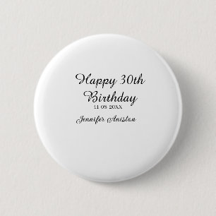 Happy 30th birthday add name date stylish simple 2 inch round button