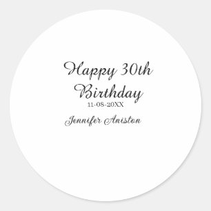 Happy 30th birthday add name date stylish simple classic round sticker