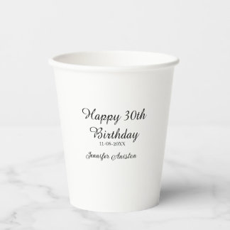 Happy 30th birthday add name date stylish simple paper cups
