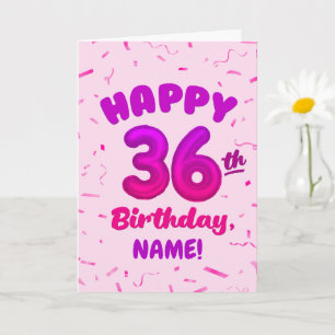 Happy 36th Birthday Card with Custom Name