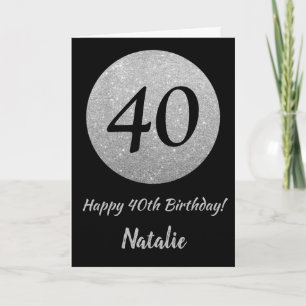 Happy 40th Birthday Black and Silver Glitter Card