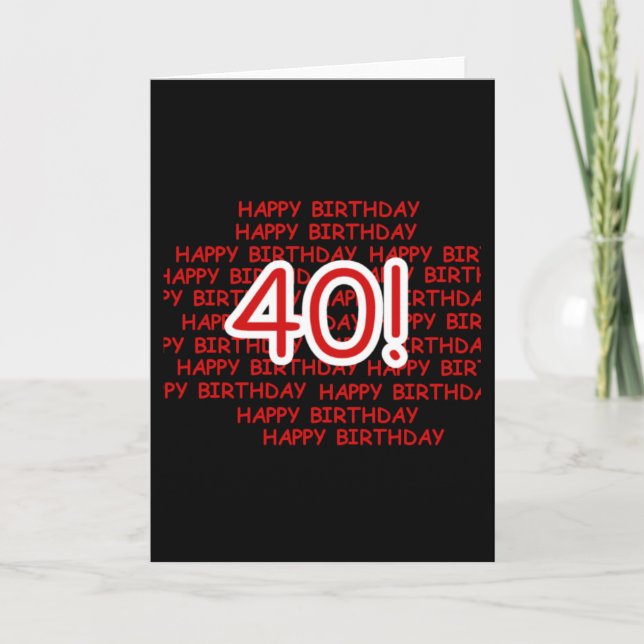 Happy 40th Birthday Card (Front)