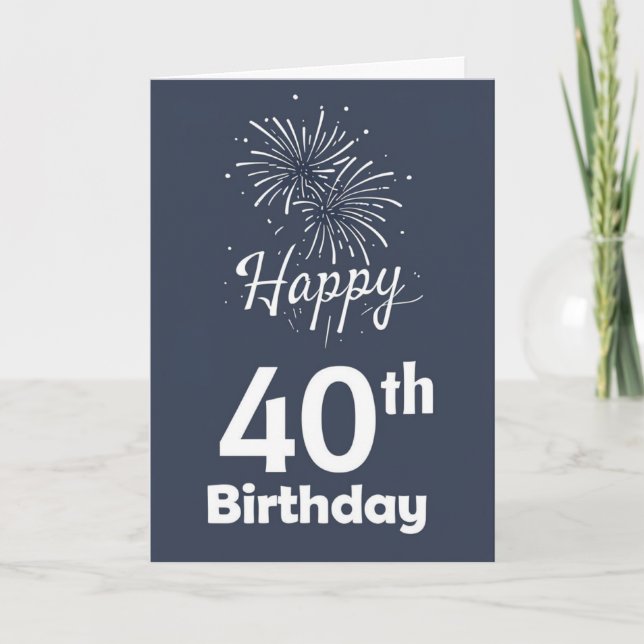 Happy 40th Birthday Card (Front)