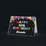 Happy 40th Birthday Colorful Balloons Black Card<br><div class="desc">Happy 40th Birthday Colorful Balloons Confetti Black Card with personalized name. For further customization,  please click the "Customize it" button and use our design tool to modify this template.</div>