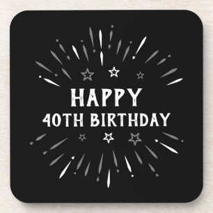 Happy 40th Birthday Fireworks Black White Grey Coaster
