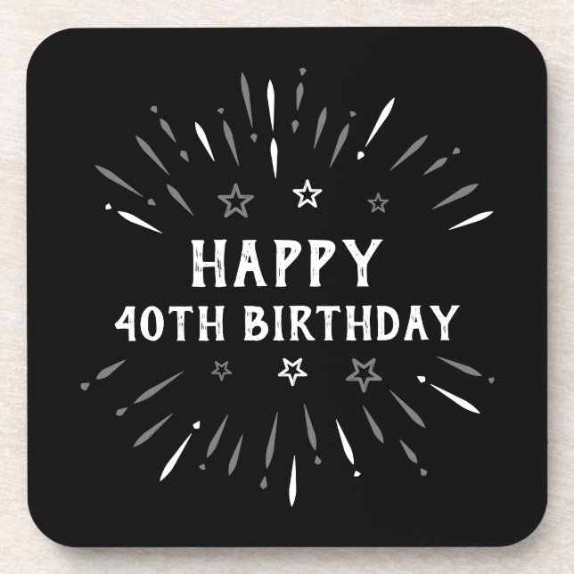 Happy 40th Birthday Fireworks Black White Grey Coaster (Front)