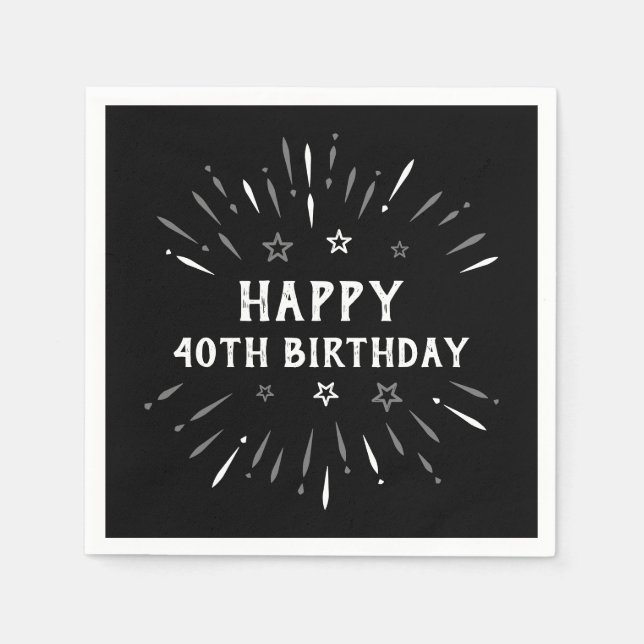 Happy 40th Birthday Fireworks Black White Grey Napkin (Front)