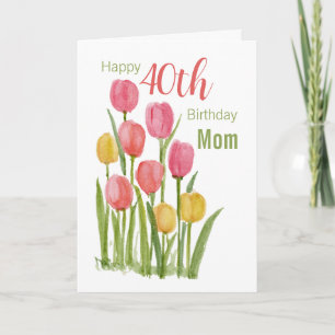 Happy 40th Birthday Mom Watercolor Tulip Flora Card