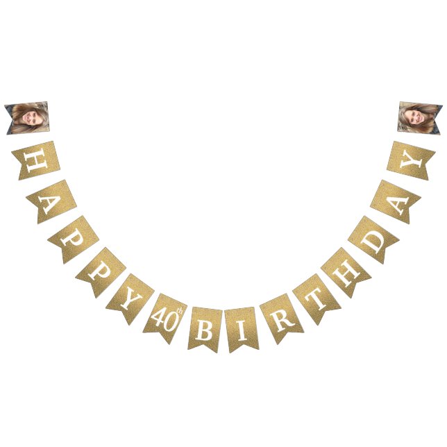 Happy 40th Birthday Photo Gold Glitter Bunting Flags (All)