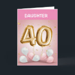HAPPY *40th BIRTHDAY TO  YOU *DAUGHTER* Card<br><div class="desc">HAPPY **40th*** BIRTHDAY  ***DAUGHTER**** THANKS FOR STOPPING BY ONE OF MY EIGHT STORES!</div>