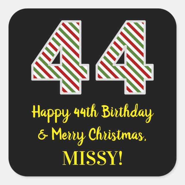 Happy 44th Birthday & Merry Christmas, Custom Name Square Sticker (Front)