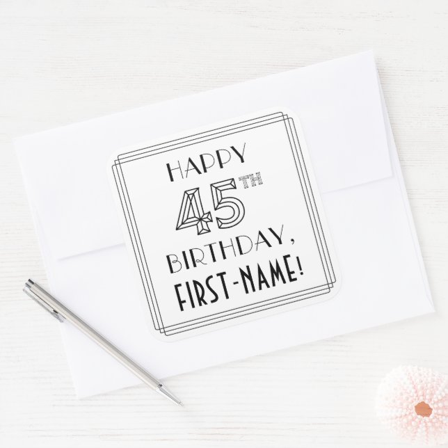HAPPY 45TH BIRTHDAY, Art Deco Style, Custom Name Square Sticker (Envelope)