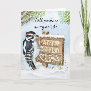 Happy 45th Birthday Downy Woodpecker Card
