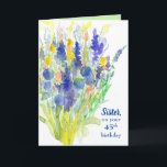 Happy 45th Birthday Sister Flower Bouquet Card<br><div class="desc">A pretty pastel floral happy 45th birthday greeting card for an sister decorated with a bouquet of indigo blue,  orange,  and yellow wildflowers hand painted with watercolor. You can customize the text and the inside colour to fit your needs.</div>