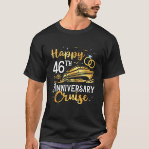 Happy 46th Anniversary Cruise Golden Wedding Trip  T-Shirt