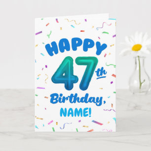 Happy 47th Birthday Card with Custom Name
