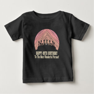 Happy 49th birthday to the most wonderful person baby T-Shirt