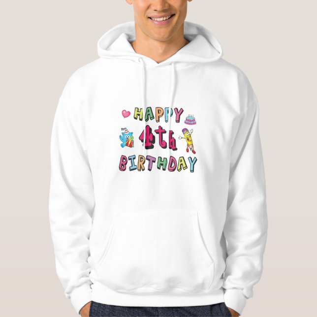 Happy 4th Birthday 4 year b-day wishes Hoodie (Front)
