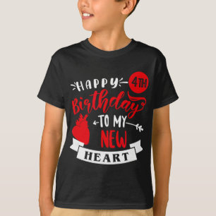 Happy 4th Birthday To My New Heart, Transplant Ann T-Shirt
