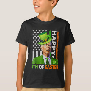 Happy 4th Of Easter Funny Joe St Patricks Day Lepr T-Shirt