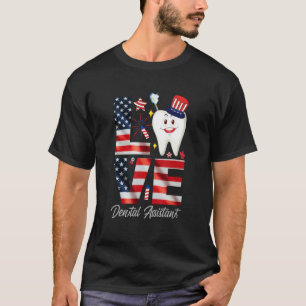 Happy 4th Of Jul  Love Dental Assistant Dentist 3 T-Shirt