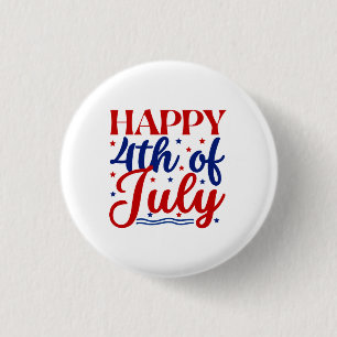 Happy 4Th Of July 1 Inch Round Button