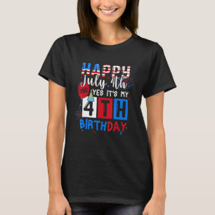 Happy 4th Of July And My Birthday Born In 4th Of J T-Shirt