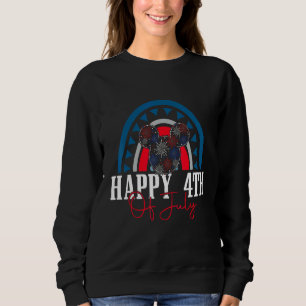 Happy 4th Of July Firework Rainbow Usa Flag Indepe Sweatshirt