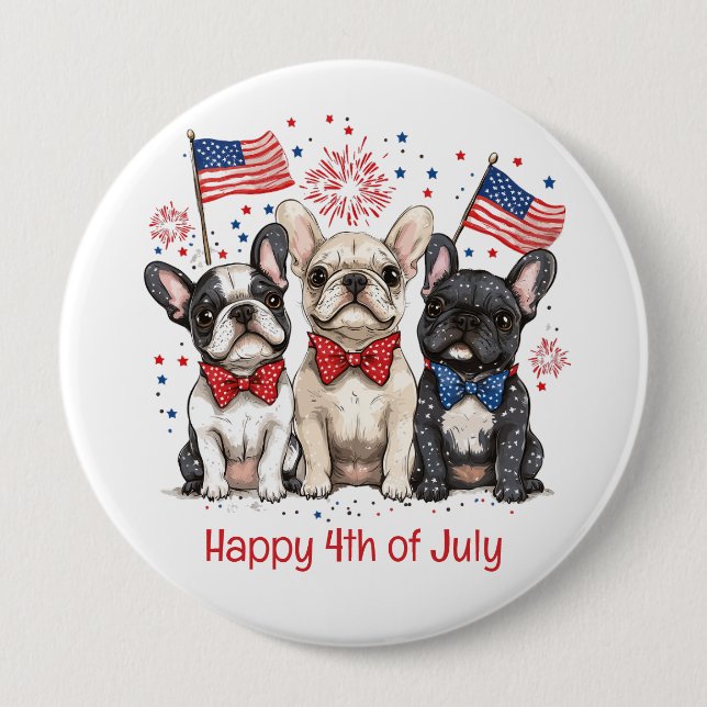 Happy 4th Of July French Bulldogs 4 Inch Round Button (Front)