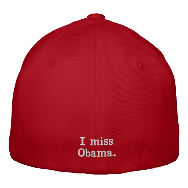 Happy 4th of July - I miss Obama. Embroidered Hat (Back)